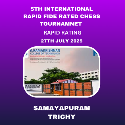 STAR CHESS FOUNDATION - 5TH INTERNATIONAL OPEN RAIPD FIDE RATED CHESS TOURNAMENT 2025