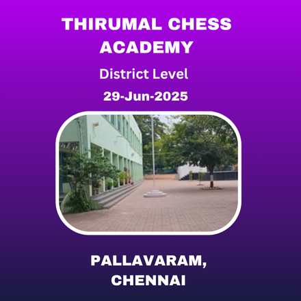 THIRUMAL CHESS ACADEMY DISTRICT LEVEL CHILDREN'S TOURNAMENT JUNE 29th 2025