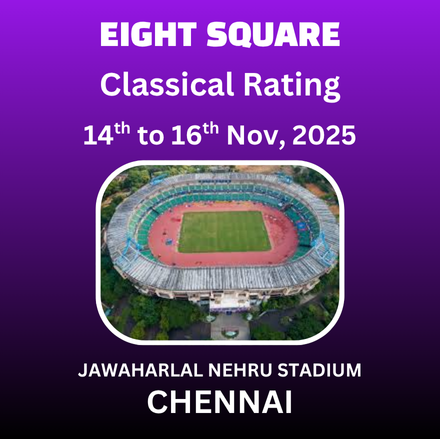 ⭐EIGHT SQUARE CHESS ACADEMY⭐ 1st INTERNATIONAL FIDE RATED (BELOW 1700) OPEN CHESS TOURNAMENT 2025