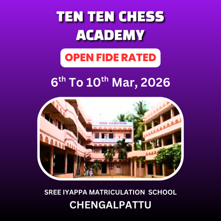 ⭐TEN TEN CHESS ACADEMY⭐INTERNATIONAL FIDE RATED CHESS TOURNAMENT 2026