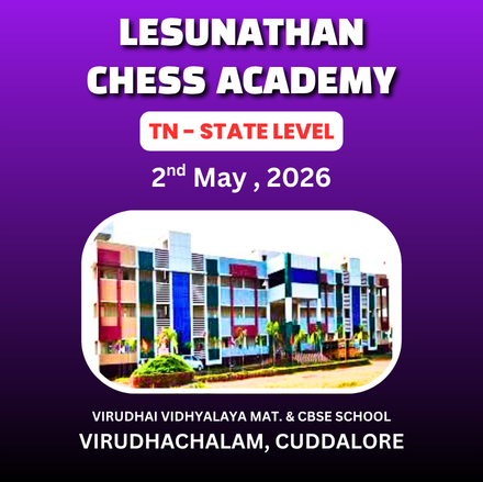 ⭐LESUNATHAN CHESS ACADEMY⭐3rd VIRUDHAI VIDHYALAYA STATE LEVEL CHILDREN AND OPEN CHESS TOURNAMENT - 2026